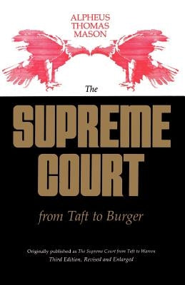 The Supreme Court from Taft to Burger by Mason, Alpheus Thomas