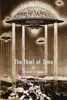 The Thief of Time by Meek, S. P.