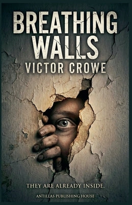 Breathing Walls by Crowe, Victor