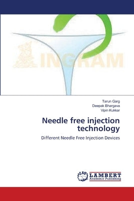Needle free injection technology by Garg, Tarun