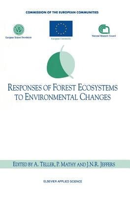 Responses of Forest Ecosystems to Environmental Changes by Teller, A.