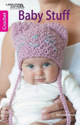 Baby Stuff--Precious Things for Precious Babies! by Jensen, Candi