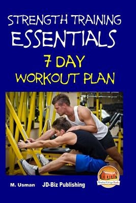 Strength Training Essentials - 7 Day Workout Plan by Davidson, John