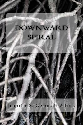 Downward Spiral by Gemmell-Adams, Jennifer S.