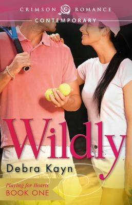 Wildly by Kayn, Debra