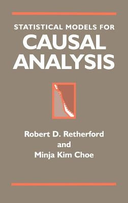 Statistical Models for Causal Analysis by Retherford, Robert D.