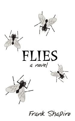 Flies by Shapiro, Frank