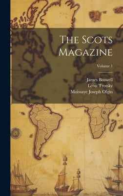 The Scots Magazine; Volume 1 by Olgin, Moissaye Joseph