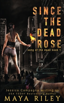 Since The Dead Rose by Riley