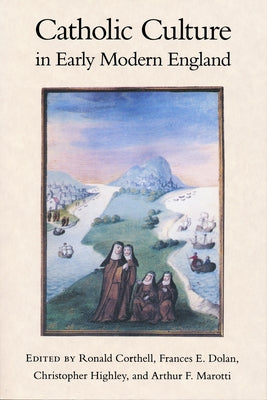 Catholic Culture in Early Modern England by Corthell, Ronald