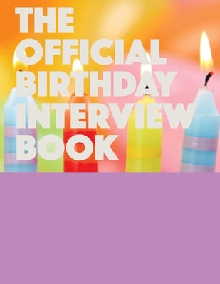 The Official Birthday Interview Book by Lindsey, Elisabeth