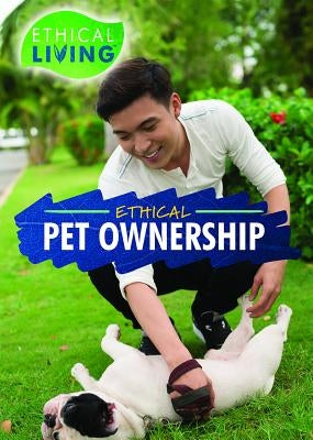 Ethical Pet Ownership by Shaw, Lucy K.