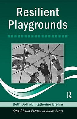 Resilient Playgrounds by Doll, Beth