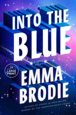 Into the Blue: A Love Story by Brodie, Emma