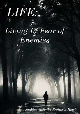 Living In Fear of Enemies by Howie, Kathleen