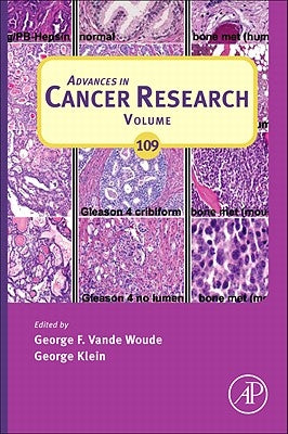 Advances in Cancer Research: Volume 109 by Vande Woude, George F.