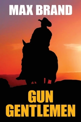 Gun Gentlemen by Brand, Max