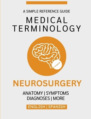 Neurosurgery Medical Terminology Guide (English & Spanish) by Chacón, Nathan