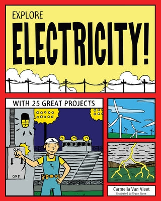 Explore Electricity! by Van Vleet, Carmella