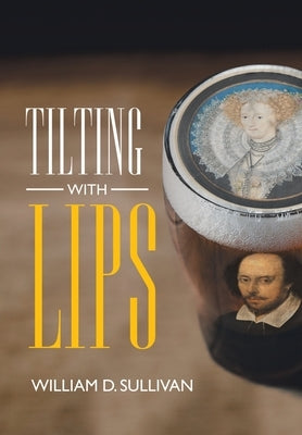 Tilting with Lips by Sullivan, William D.