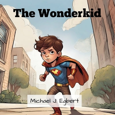 The Wonderkid by Egbert, Michael J.