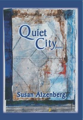 Quiet City: Poems by Aizenberg, Susan