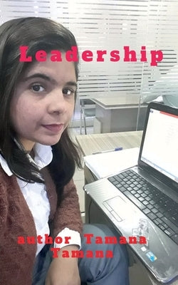 Leadership by Tamana, Tamana