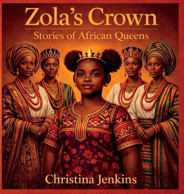 Zola's Crown: Stories of African Queens by Jenkins, Christina