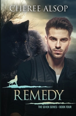 Remedy: The Seven Series Book Four by Alsop, Cheree