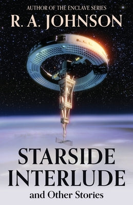 Starside Interlude and Other Stories by Johnson, R. a.