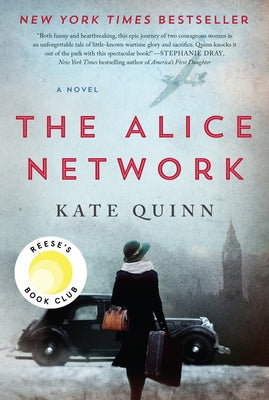 The Alice Network: A Reese's Book Club Pick by Quinn, Kate