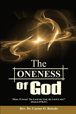 The Oneness of God by Benedo, Caesar