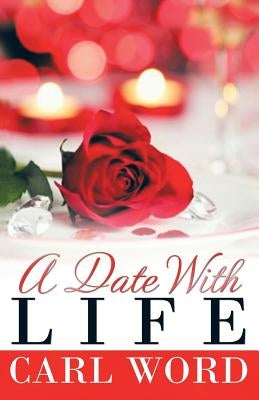 A Date with Life by Word, Carl