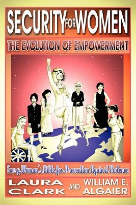 Security For Women, The Evolution of Empowerment by Clark, Laura