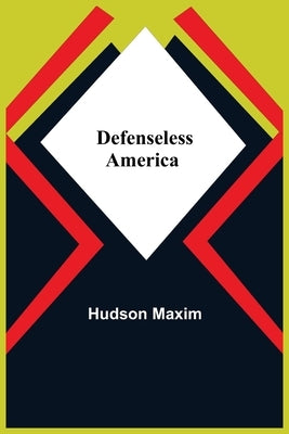 Defenseless America by Maxim, Hudson
