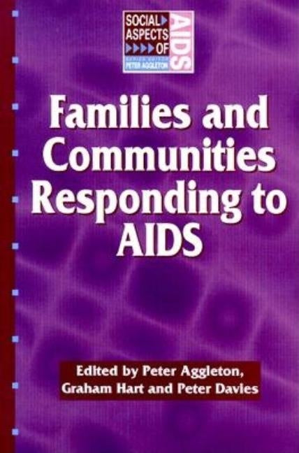 Families and Communities Responding to AIDS by Aggleton, Peter