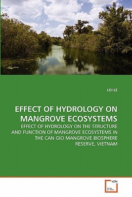 Effect of Hydrology on Mangrove Ecosystems by Le, Loi