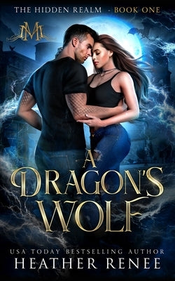 A Dragon's Wolf by Mayhem, Mystics And