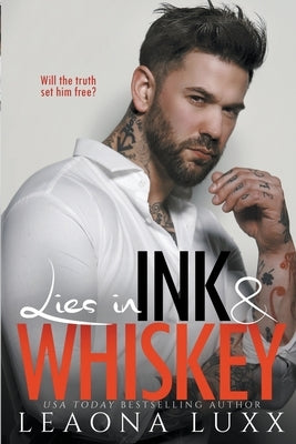 Lies in Ink & Whiskey by Luxx, Leaona