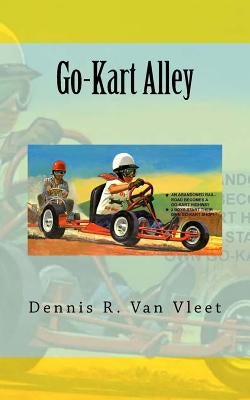 Go-Kart Alley by Van Vleet, Dennis R.