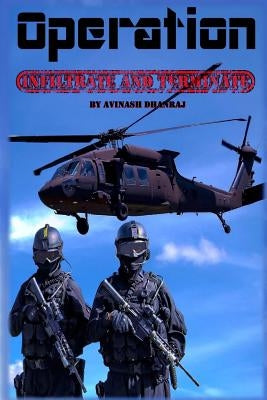 Operation: Infiltrate and Terminate by Dhanraj, Avinash