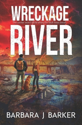 Wreckage River: An Apocalyptic Thriller! by Barker, Barbara J.