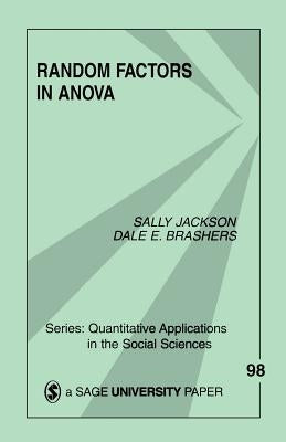 Random Factors in Anova by Jackson, Sally