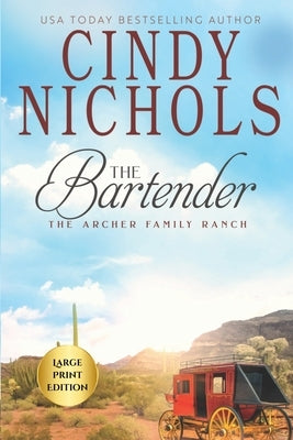 The Bartender Large Print Edition by Nichols, Cindy