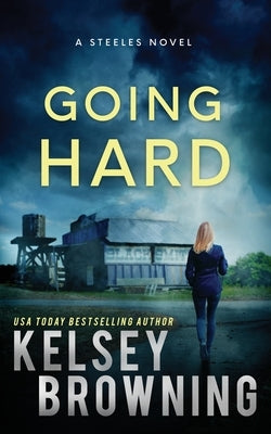 Going Hard: Southern Small Town Second Chance Romance by Browning, Kelsey