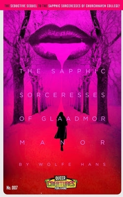 The Sapphic Sorceresses of Glaadmor Manor: Book 2 in the Sapphic Saga by McPheron, Patrick