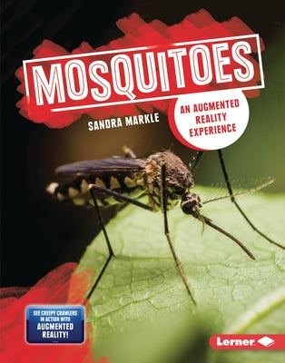 Mosquitoes: An Augmented Reality Experience by Markle, Sandra