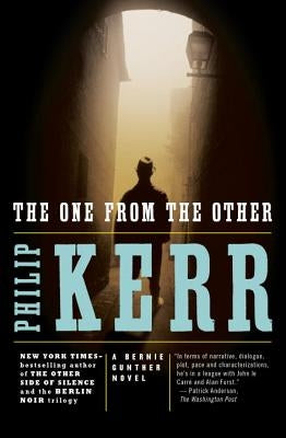The One from the Other: A Bernie Gunther Novel by Kerr, Philip