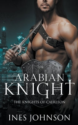 Arabian Knight by Johnson, Ines