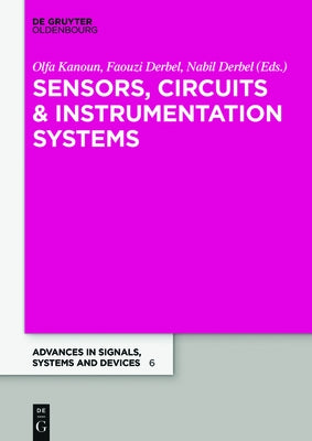 Sensors, Circuits & Instrumentation Systems: Extended Papers 2017 by Kanoun, Olfa